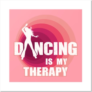 Dancing Is My Therapy Posters and Art